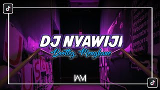 DJ NYAWIJI BOOTLEG | DJ JAWA VIRAL TIKTOK!