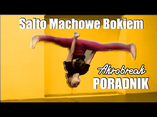 Poradnik AKROBREAK - Jak Zrobić Salto Machowe Bokiem - Akrobatyka