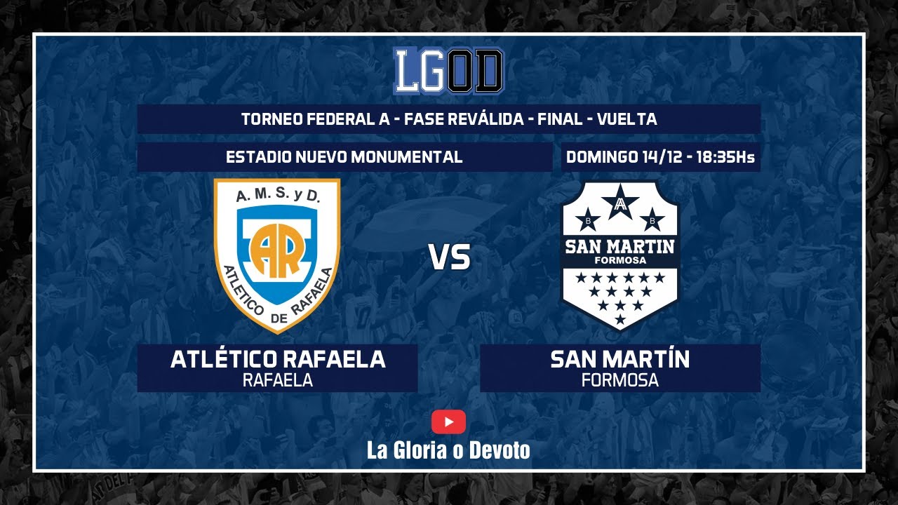 Atlético Rafaela vs San Martín de Formosa | Final | Vuelta | Fase Reválida | Torneo Federal A