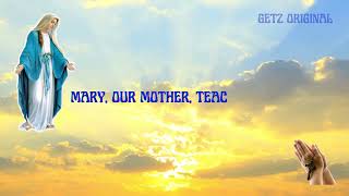 MARY, OUR MOTHER, TEACH US TO PRAY