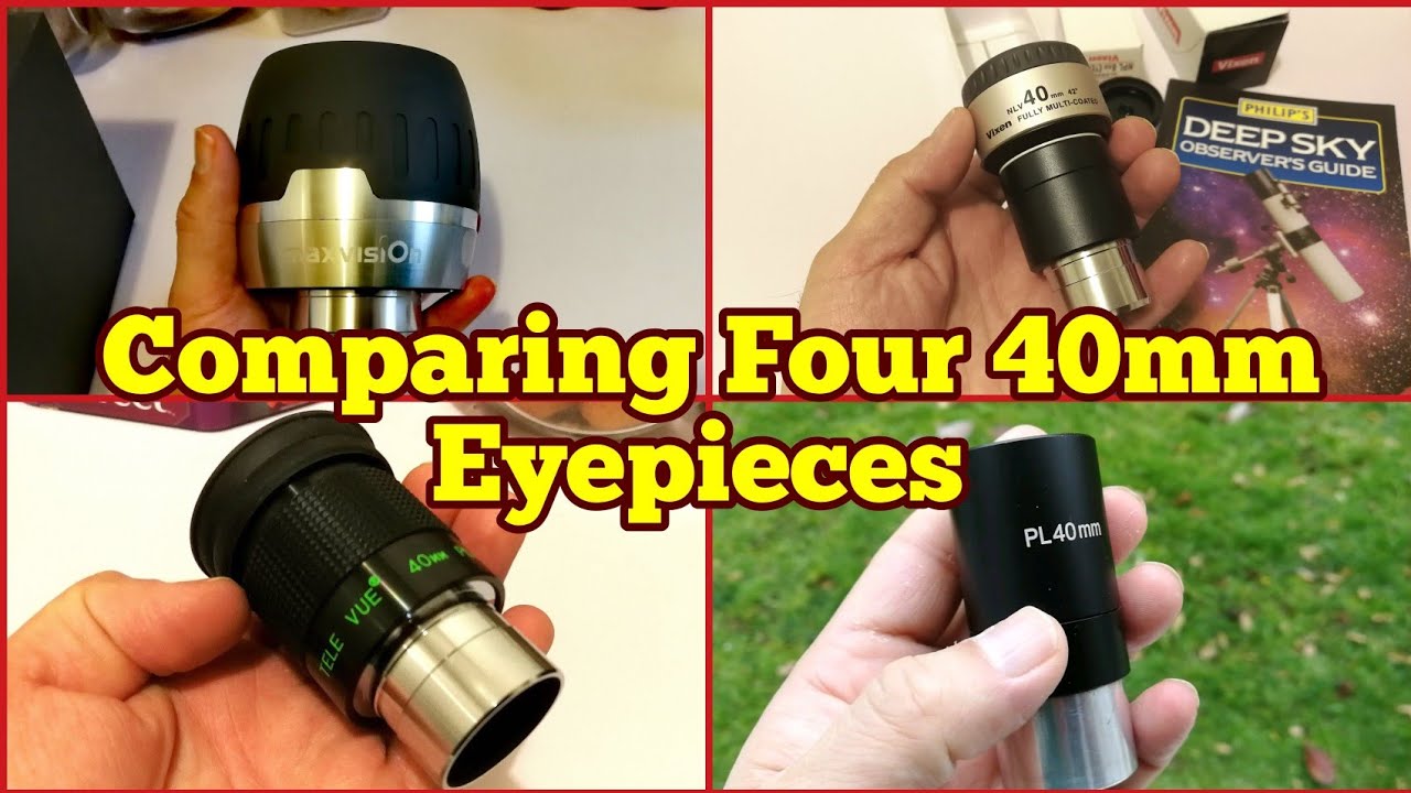 Comparing Four 40mm Telescope Eyepieces YouTube