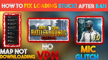 Pubg Mobile Login Error Fix , Mic Glitch Fix , Loading Screen Stuck Fix , Map Not Downloading Fix