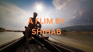 A Flim By Shihab | Cinematic 4K Video | Location- Kazirhat City