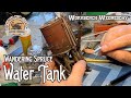 Wandering spruce water tank  workbench wednesday