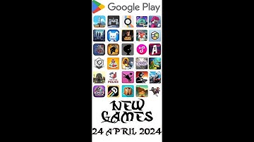 Android Apps New Games 24 April 2024 - GogetaSuperx