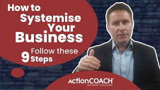 How to systemise your business - Follow these 9 Steps