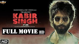 KABIR SINGH FULL MOVIE HD | BOLLYWOOD NEW RELEASE MOVIES | NEW RELEASE HINDI MOVIES