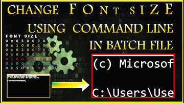 How to Change Font Size of Command Prompt & Batch File using  Batch Script ? | CMD Font Tutorial - 1