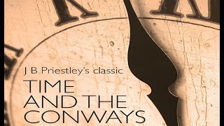 Time and the Conways by J. B. PRIESTLEY
