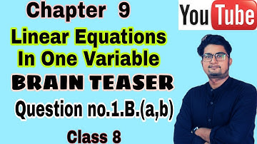 #Linear Equations in One Variable|| BRAIN TEASER||Qno.1.B.(a,b)|| Ch- 9||#Class8,#Dav#linearequation