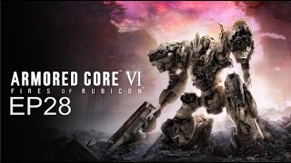 Armored Core VI Fires of Rubicon EP28