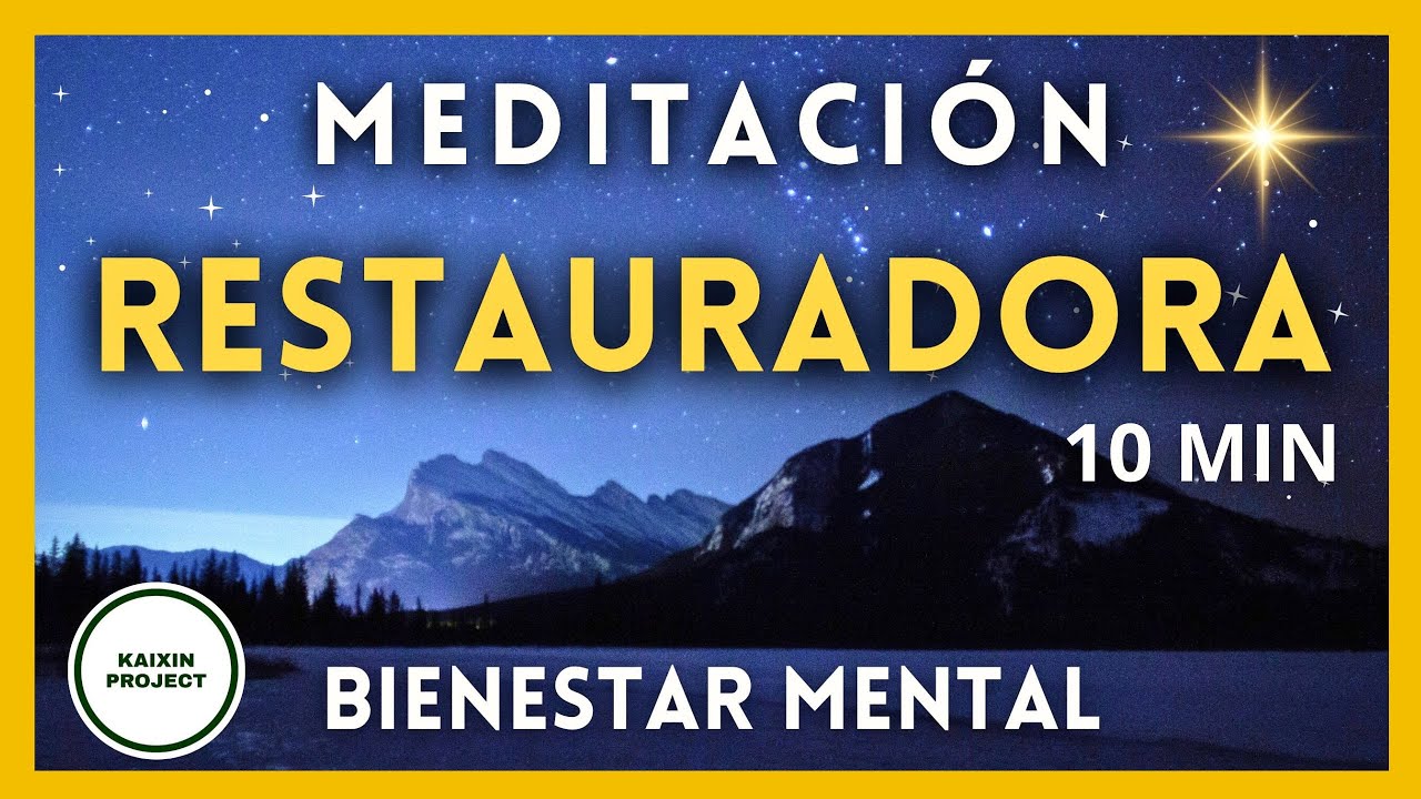 Meditacion guiada Restauradora. Encontrar Paz y Calmar la Mente en 10 ...