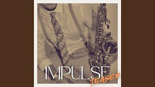 IMPULSE (teaser)