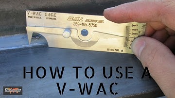 Welding inspection aid - How to use a V-WAC gauge