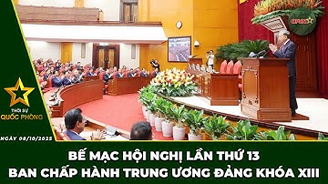 🔴 Trực Tiếp | Bản Tin Tối 08/10: Bế Mạc Hội Nghị Lần Thứ 13 Ban Chấp Hành Trung Ương Đảng Khoá XIII