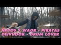 Natos y waor  piratas  deivhook drum cover