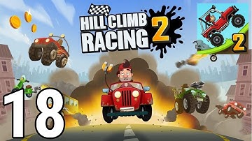 Hill Climb Racing 2 - Gameplay / Walkthrough - Part 18 (IOS & Android)