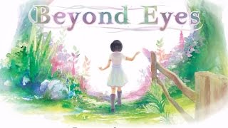 目の見えない少女の猫を探す物語〔Beyond Eyes〕part.5
