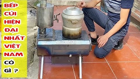 Bếp Củi Hiện Đại Nhất Việt Nam A50 lần Đầu Tiền Xuất Hiện - Kỹ Sư Trần Thành Hữu