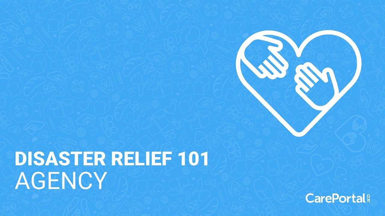 CarePortal Disaster Relief 101: Agency