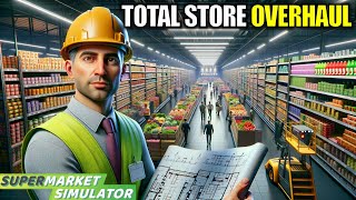 It’s Like a Totally New/Better Store | Supermarket Simulator Gameplay | Part 20