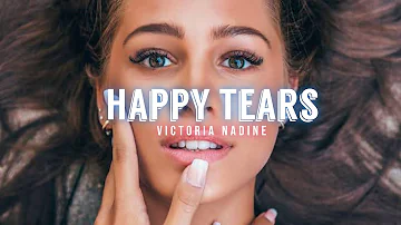 Happy Tears - Victoria Nadine (Lyrics Video)
