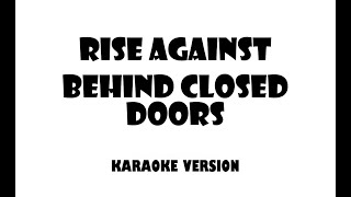 Rise Against - Behind Closed Doors (Karaoke version)