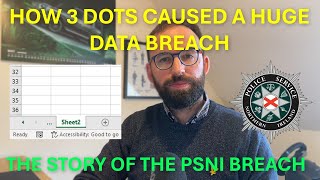 How 3 dots caused a huge data breach  The story of the PSNI data breach