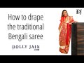 How to drape the traditional bengali saree  dolly jain saree draping styles