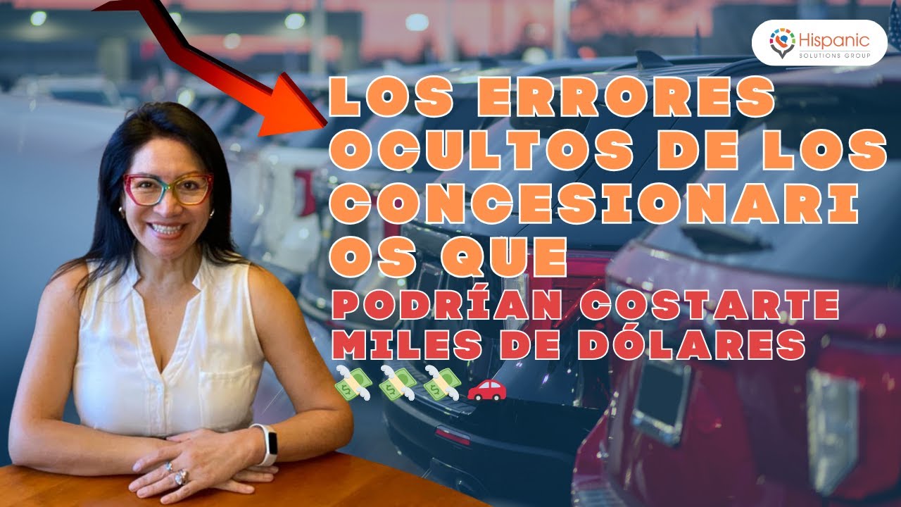 Los Errores Ocultos de los Concesionarios que Podrían Costarte Miles de ...