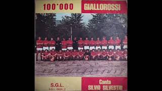 Silvio Silvestri - 100.000 giallorossi (1972-73?)