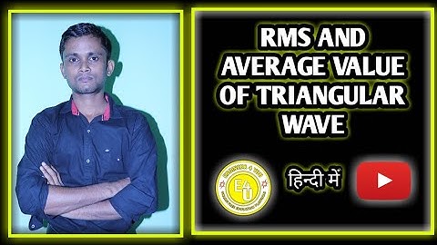 RMS and Average value of Triangular waveform || ENGINEER 4 YOU || Anand Kumar || In Hindi