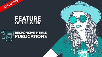 Feature of the Week: HTML5 Publications (deploy)