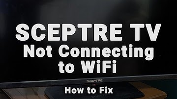 How to Fix a Sceptre TV that Won