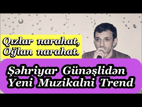 Qızlar narahat,Oğlan narahat/Şəhriyar Günəşli/Trend Muzukalni Meyxana/Ataşın Meydanı/Günəşli Meydanı