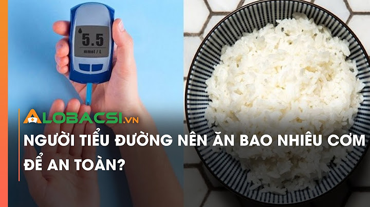 Mỗi bữa nên ăn bao nhiêu bát cơm năm 2024