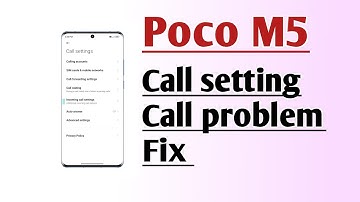 Poco M5 Call setting Call problem fix