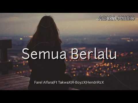 Semua Berlalu_-_ Farel Alfara Ft Takwa X R-Boyz X Hendri RZ X Guntur Resse   \