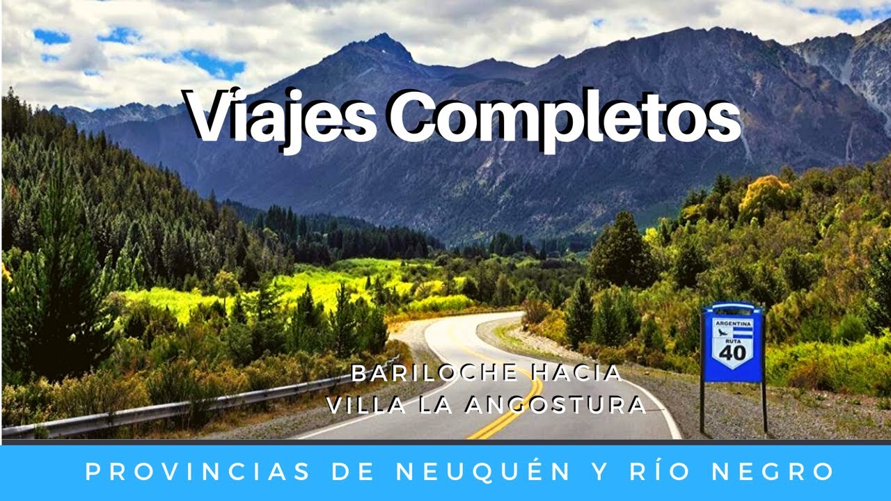 Ruta 40 Argentina: Bariloche camino a Villa La Angostura - YouTube