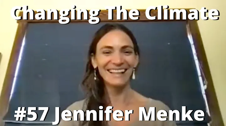 Changing The Climate #57 - Jennifer Menke