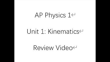 AP Physics 1 Unit 1: Kinematics Review Video