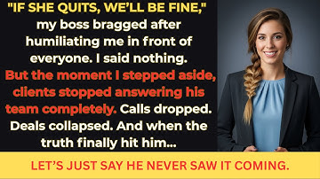 MY BOSS SAID I WAS EASY TO REPLACE, BUT CLIENTS REFUSED TO WORK WITH ANYONE ELSE