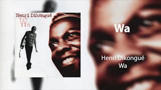 Henri Dikongué - Wa