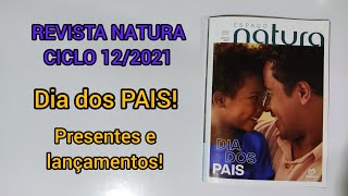 Revista Natura Ciclo 12/2021 Dia dos pais. Completa com Presentes e promoções