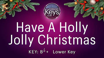 Have A Holly Jolly Christmas.  Bb+.  Karaoke Piano with Lyrics