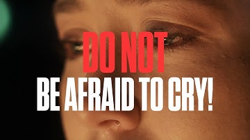 The Power of Crying - Embracing Vulnerability as an Adult - Do not be afraid to cry!