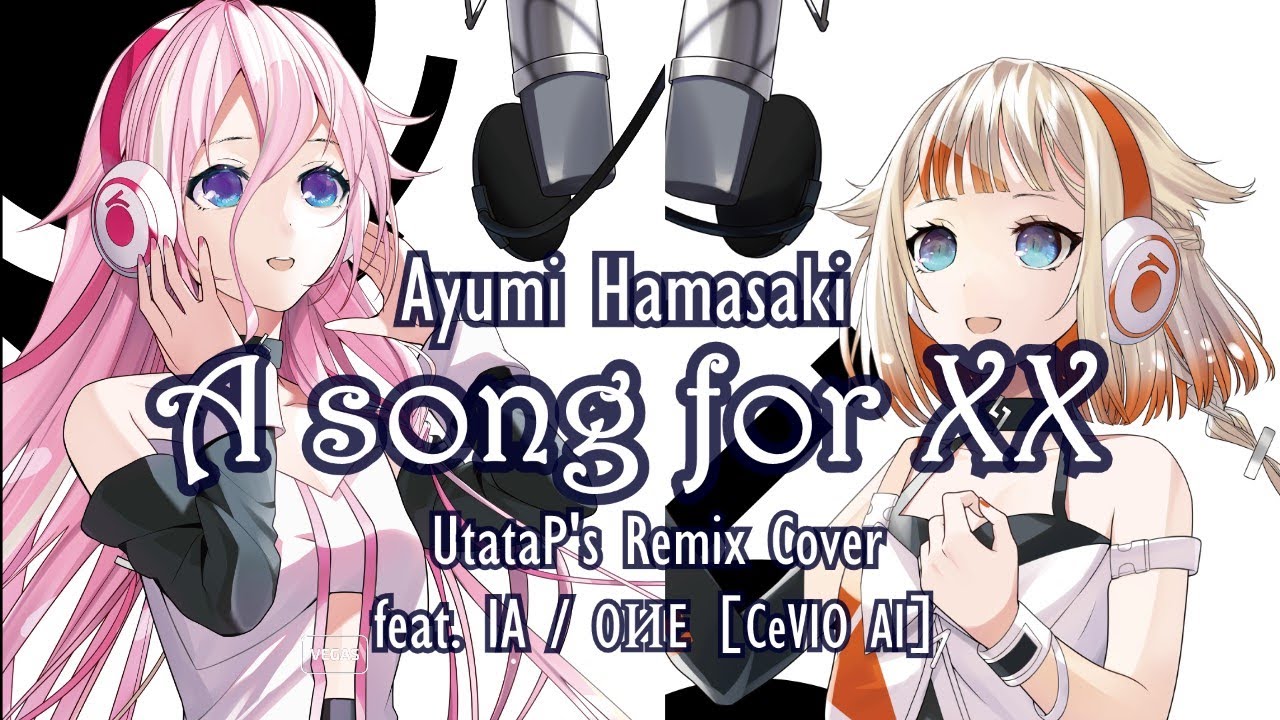 A Song for xx / 浜崎あゆみ (Ayumi Hamasaki)【IA / OИE［CeVIO