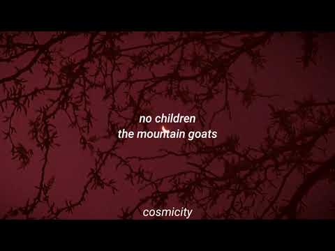no children || the mountain goats lyrics
