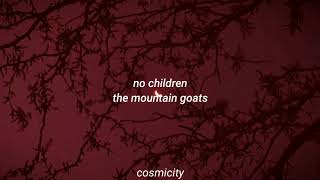 no children || the mountain goats lyrics