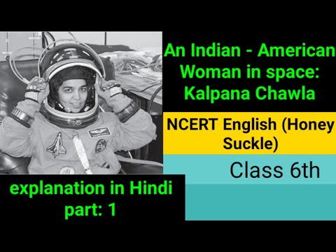 An Indian American Woman in Space: Kalpana Chawla, Class 6th, English ...